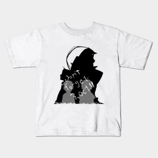 Don't forget. Kids T-Shirt